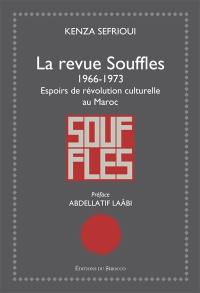 La revue Souffles, 1966-1973 : espoirs de révolution culturelle au Maroc