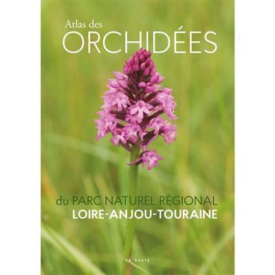 Atlas des orchidées du parc naturel régional Loire-Anjou-Touraine