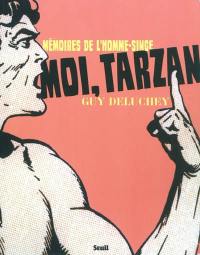 Moi, Tarzan : mémoires de l'homme-singe