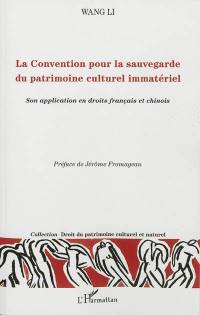 La convention pour la sauvegarde du patrimoine culturel immatériel : son application en droit français et chinois