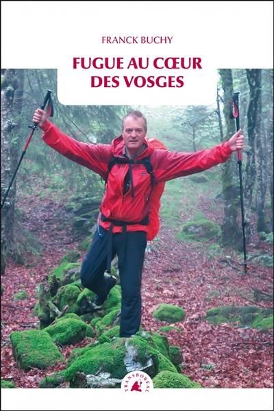 Fugue au coeur des Vosges