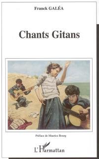 Chants gitans : l'oeuvre poétique de la terre d'Espagne