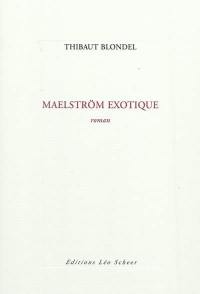Maelström exotique