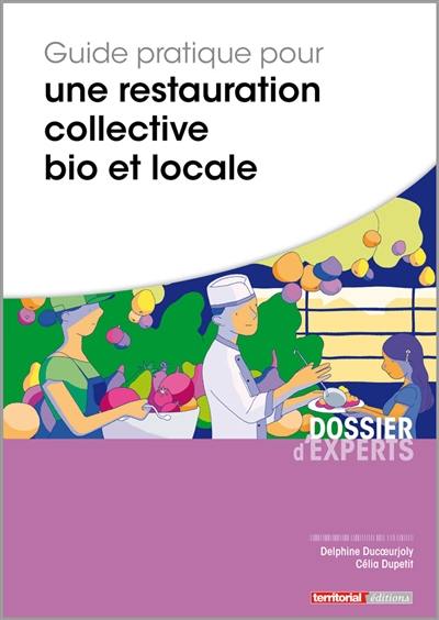 Guide pratique pour une restauration collective bio et locale