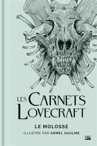 Les carnets Lovecraft. Le molosse