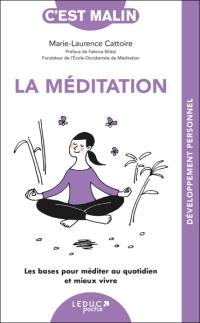 La méditation : les bases pour méditer au quotidien et mieux vivre