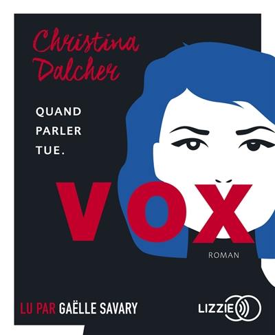 Vox : quand parler tue