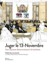 Juger le 13-Novembre : une réponse démocratique à la barbarie