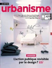 Urbanisme, n° 420. L'action publique revisitée par le design ?