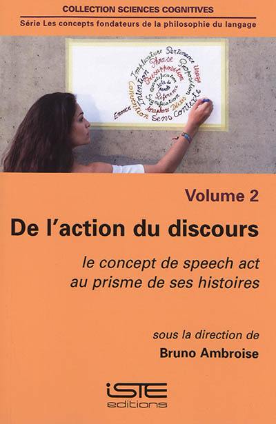 De l'action du discours : le concept du speech act au prisme de ses histoires