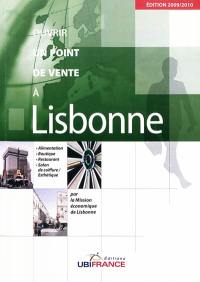 Ouvrir un point de vente à Lisbonne : 2009-2010