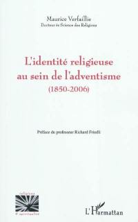 L'identité religieuse au sein de l'adventisme : 1850-2006