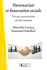 Partenariats et innovation sociale : vers une coconstruction du bien commun