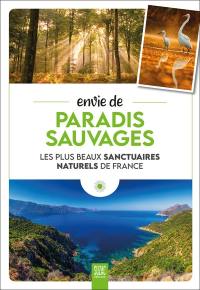 Envie de paradis sauvages : les plus beaux sanctuaires naturels de France