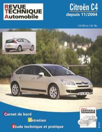 Revue technique automobile, n° 697.1. Citroën C4 1.6, 16V et 1.6 HDI, 11/2004