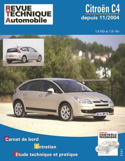 Revue technique automobile, n° 697.1. Citroën C4 1.6, 16V et 1.6 HDI, 11/2004