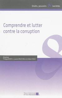 Comprendre et lutter contre la corruption : actes du 1er Colloque d'Aix-Marseille sur la corruption