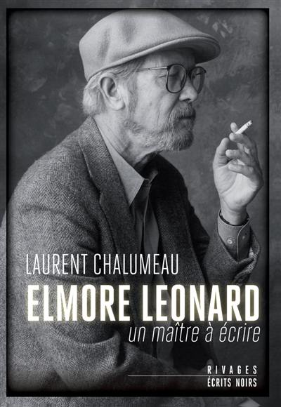 Elmore Leonard : un maître à écrire