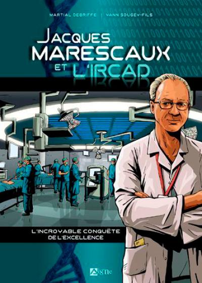 Jacques Marescaux et l'Ircad : l'incroyable conquête de l'excellence