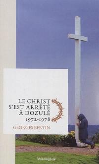 Le Christ s'est arrêté à Dozulé : 1972-1978