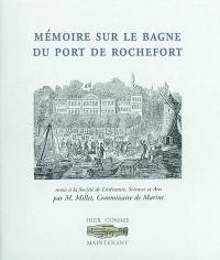 Mémoire sur le bagne du port de Rochefort : remis à la Société de littérature, science et arts