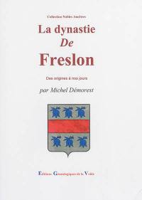 La dynastie de Freslon, et ses alliances : des origines à nos jours