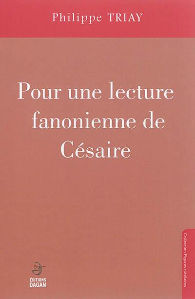 Pour une lecture fanonienne de Césaire