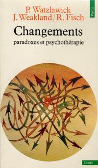 Changements : paradoxes et psychothérapie