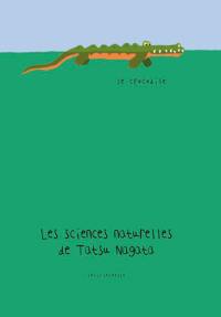 Les sciences naturelles de Tatsu Nagata. Le crocodile