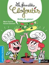 La famille Clafoutis. Drôle de pizza !