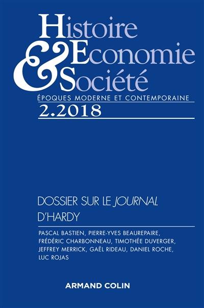 Histoire, économie & société, n° 2 (2018). Dossier sur le Journal d'Hardy
