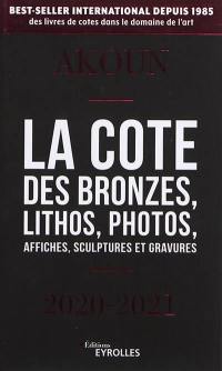 La cote des bronzes, lithos, photos, affiches, sculptures et gravures : 2020-2021