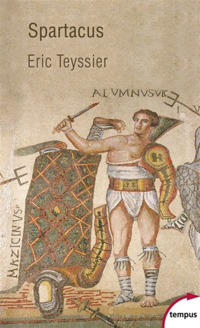 Spartacus : entre le mythe et l'histoire