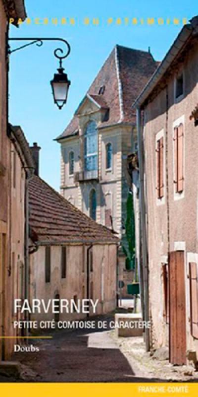 Faverney : petite cité comtoise de caractère : Haute-Saône