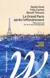 Le Grand Paris après l'effondrement : pistes pour une Ile-de-France biorégionale