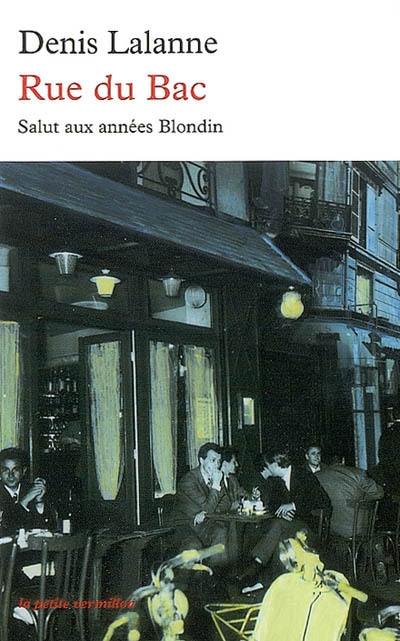 Rue du Bac : salut aux années Blondin
