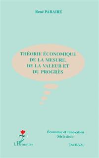 Théorie économique de la mesure, de la valeur et du progrès