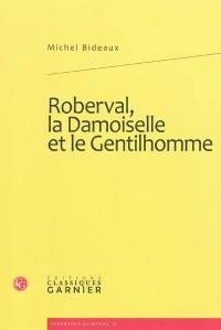 Roberval, la damoiselle et le gentilhomme : les Robinsons de Terre-Neuve