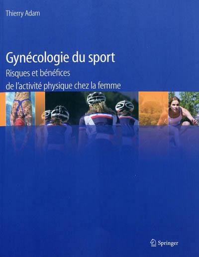Gynécologie du sport : risques et bénéfices de l'activité physique chez la femme
