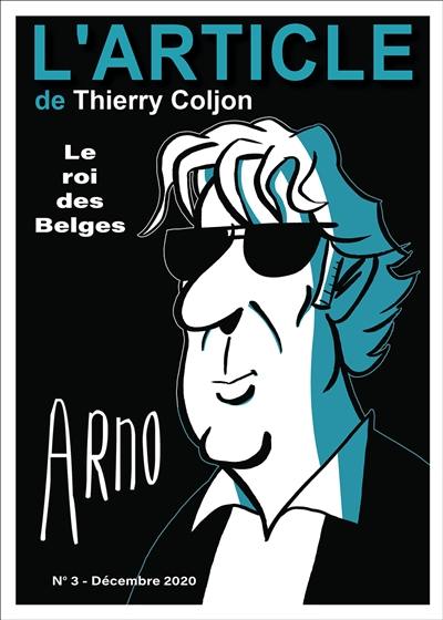 L'article, n° 3. Arno : le roi des Belges