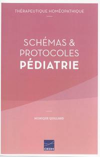 Schémas & protocoles pédiatrie : thérapeutique homéopathique