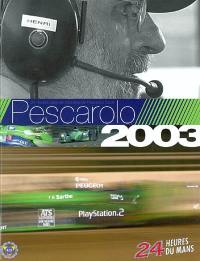 Pescarolo 2003 : 24 heures dans les coulisses de Pescarolo Sport