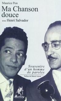Ma chanson douce avec Henri Salvador : souvenirs d'un homme de paroles