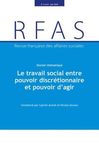 Revue française des affaires sociales, n° 2 (2020). Le travail social entre pouvoir discrétionnaire et pouvoir d'agir