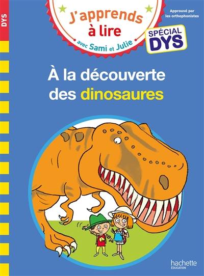 A la découverte des dinosaures : spécial dys