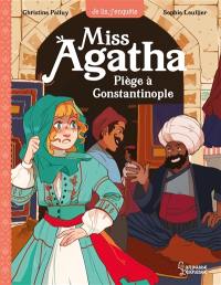 Miss Agatha. Vol. 6. Piège à Constantinople