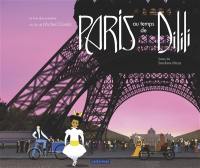 Paris au temps de Dilili : le livre documentaire du film de Michel Ocelot