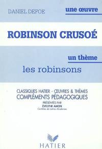 Robinson Crusoé, Daniel Defoe : compléments pédagogiques
