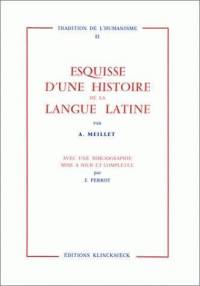 Esquisse d'une histoire de la langue latine