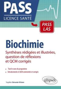 Biochimie : synthèses rédigées et illustrées, question de rélfexions et QCM corrigés